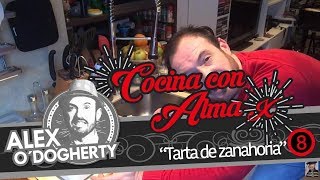 TARTA DE ZAHANORIA Alex ODogherty  Cocina con Alma 8 [upl. by Tnayrb]