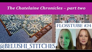 Flosstube 24 Chatelaine Chronicles  Evening in the Park  part two [upl. by Ydde822]