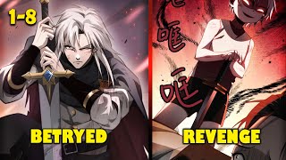 PART 1  8 WHERE MC BETRAYED AND RETURN TO PAST FOR REVENGE MANHWA HINDI RECAP [upl. by Ueihttam]