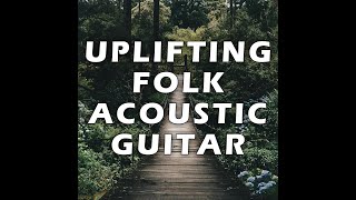 Uplifting Folk Acoustic Guitar  Background Music NCS [upl. by Shirk]