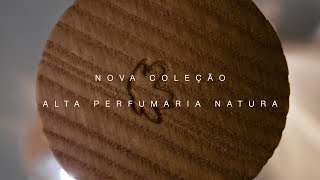 Nova Coleção Alta Perfumaria Natura [upl. by Marcy]