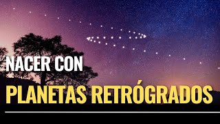 Nacer con planetas retrógrados [upl. by Irahc]