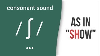 Consonant Sound  ʃ  as in quotshowquot – American English Pronunciation [upl. by Ellenhoj]