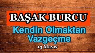 Başak Burcu 13 Mayıs  19 Mayıs Burç Yorumları [upl. by Eugenle]