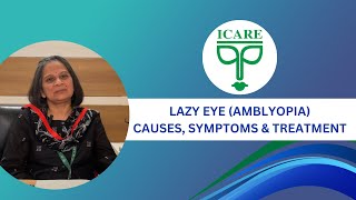 Lazy Eye or Amblyopia – Causes Symptoms amp Treatment  ICARE Eye Hospital Noida [upl. by Ahsinut]