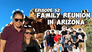 Ep 52 Family Reunion in Arizona  Bonoy amp Pinty Gonzaga [upl. by Talbott]