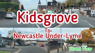 Kidsgrove To Newcastle UnderLyme  Street View  2024 [upl. by Llewej]