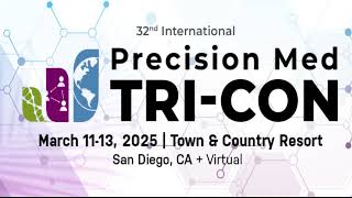 TRICON 2025 32nd International Precision Medicine [upl. by Leahey942]