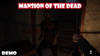 Mansion of the Dead  Demo Gameplay [upl. by Lawan495]