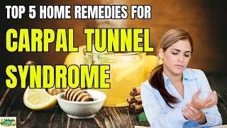 Top 5 Home Remedies for Carpal Tunnel Syndrome  Get Relief Now [upl. by Epoh]