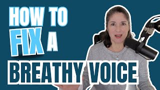 How to fix a breathy voice [upl. by Etnoid758]