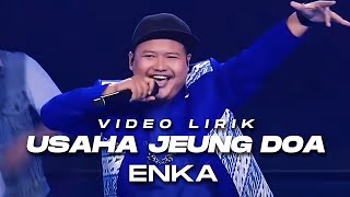 ENKA HENDRA  USAHA JEUNG DOA VIDEO LIRIK XFACTOR INDONESIA 2021 [upl. by Joacimah]