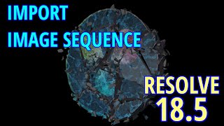 Import Image Sequence in Davinci Resolve 185 [upl. by Ednalrym]