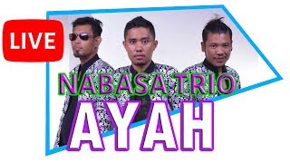 Nabasa Trio  Ayah [upl. by Berlyn]