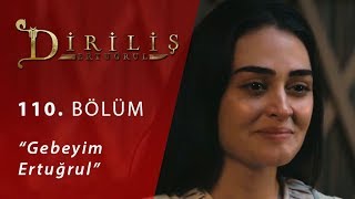 Diriliş Ertuğrul 110 Bölüm  Gebeyim Ertuğrul [upl. by Aratal910]