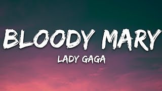 Lady Gaga  Bloody Mary Lyrics [upl. by Burack]