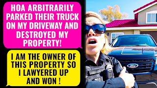 HOA Arbitrarily Destroyed My Property when Theyre Parked a Truck On MY Driveway Im The Owner rEP [upl. by Eboh443]