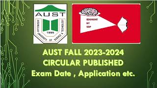 AUST Fall Semester 202324 Admission Circular Published Exam Date  Application  Fee etc [upl. by Erastatus]