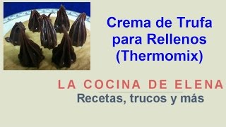 CREMA DE TRUFA PARA RELLENOS THERMOMIX [upl. by Seni]