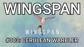 Lets play Wingspan 003  Cerulean Warbler 💙 [upl. by Emmet]