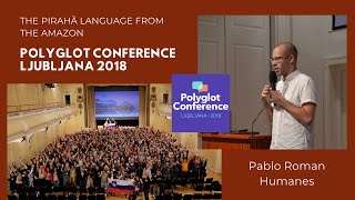 Pablo Roman Humanes  The Pirahã language from the Amazon [upl. by Suckow]