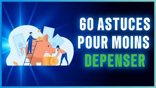 Comment MOINS Dépenser  60 Astuces [upl. by Ardnaid]