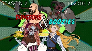 Dungeons amp Doozies Season 2  Episode 2 [upl. by Heinrike]