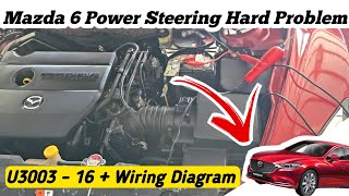 Mazda 6 Power Steering Hard Problem  U300316ab Guide with complete details and wiring diagram [upl. by Sunday807]