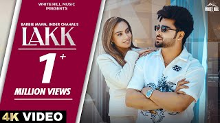 LAKK Official Video Barbie Maan  Inder Chahal  Jaani  Punjabi Songs 2024 [upl. by Settera977]