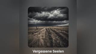 Vergessene Seelen [upl. by Callum]