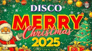 Get Ready for the HOTTEST Disco Christmas Songs of 2024🤩Merry Christmas 2025🎅🏼Disco Christmas Songs [upl. by Beora]