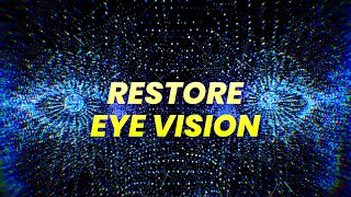 Eye Healing Frequency Restore Eye Vision Improve Blurred Vision [upl. by Favian]