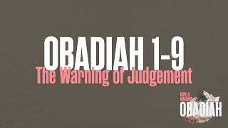 Obadiah Hope amp Warning  The Warning of Judgement [upl. by Rogerson]