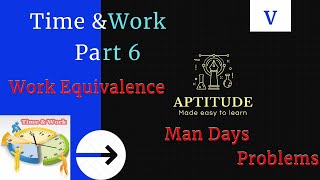 MAN DAYS amp WORK EQUIVALENCE  TIME amp WORK PART 6  AptitudeMadeEasy to learn aptitudemadeeasy [upl. by Oirevlis]