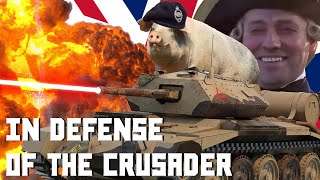 In defence of the Crusader Tank [upl. by Annazus]