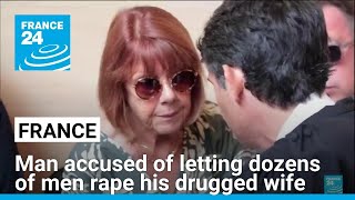 Frenchman on trial for recruiting strangers to rape drugged wife • FRANCE 24 English [upl. by Hoagland]