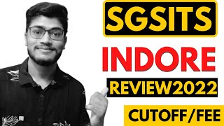 SGSITS College INDORE Review 2022 Cutoff Fees  Placement [upl. by Mervin]