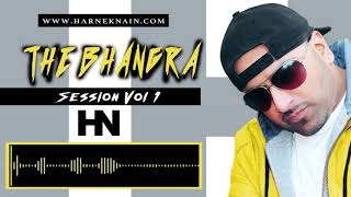 The Bhangra Session Vol 1 Mixtape  Remixed By Harnek Nain 2019 [upl. by Llywellyn964]