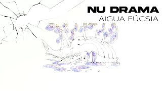 Nu Drama  Aigua fúcsia Prod Asra3 ÀUDIO OFICIAL [upl. by Sheldon]