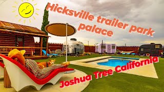 Hicksville Trailer Park Palace Joshua Tree California [upl. by Aket]