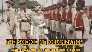 The Science of Colonization Exploitation of Indigenous People [upl. by Eekorehc]