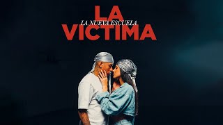 La Nueva Escuela  La Victima Video Oficial [upl. by Amin645]