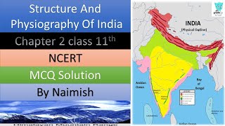 Structure and Physiography Of India  MCQ Solved  NCERT Class 11th  Chapter 2 [upl. by Sclar79]