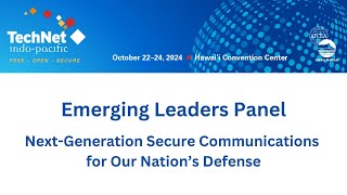 Emerging Leaders Panel NextGeneration Secure Communications for Our Nation’s Defense [upl. by Lebama533]