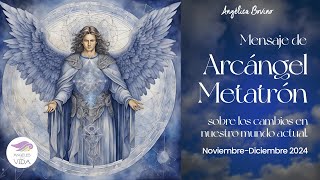 Mensaje de arcangelmetatron sobre los cambios en nuestro mundo actual arcangelmiguel amor [upl. by Enilhtak]