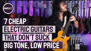 7 Cheap Electric Guitars That Dont Suck  Great Tone at Budget Friendly Prices [upl. by Adnir807]