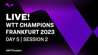 LIVE  WTT Champions Frankfurt 2023  Day 5  Session 2 [upl. by Assirhc]