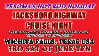 JACKSBORO HIGHWAY CRUISE NIGHTJUNE 15 2024 WICHITA FALLS TEXASformerly the quotBridge to Bridgequot [upl. by Carmelo593]