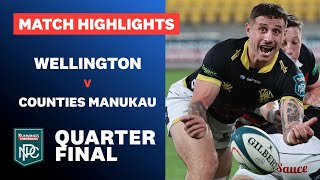 QUARTERFINAL HIGHLIGHTS Wellington v Counties Manukau Bunnings NPC 2024 [upl. by Neyu]