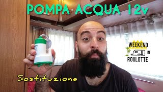 POMPA ACQUA ROULOTTE Sostituzione [upl. by Mignonne]